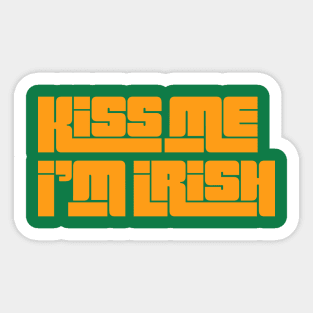 Funny Ireland Sayings - Kiss Me I’m Irish Sticker